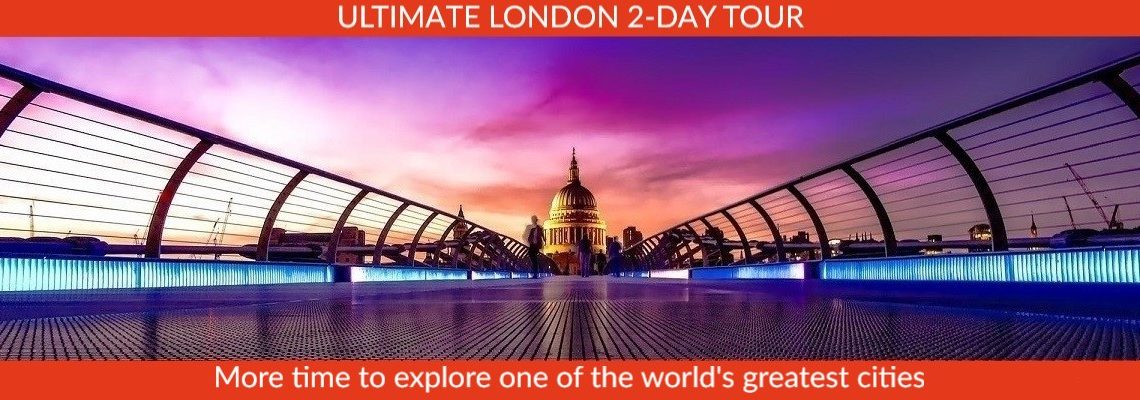 Ultimate London 2-Day Tour